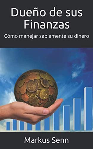 Libro: Dueño De Sus Finanzas: Cómo Manejar Sabiamente Su Din