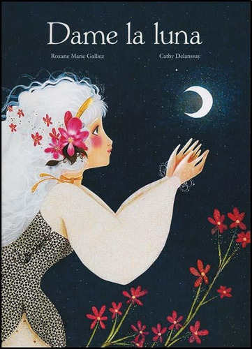 Dame La Luna - Cathy Delanssay / Roxane Marie Galliez