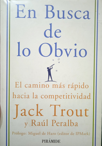 En Busca De Lo Obvio (compettividad) / Jack Trout Y Peralba 