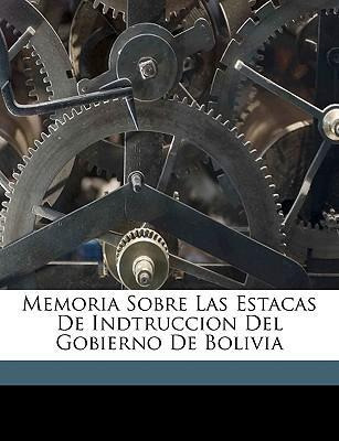Libro Memoria Sobre Las Estacas De Indtruccion Del Gobier...