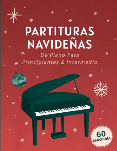 Partituras Navideñas De Piano Para Principiantes: 60 Cancion