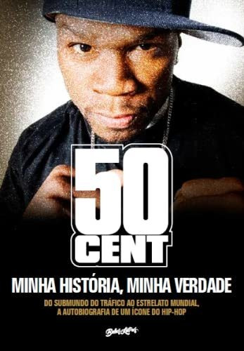 Libro 50 Cent Minha História Minha Verdade Do Submundo Do Tr