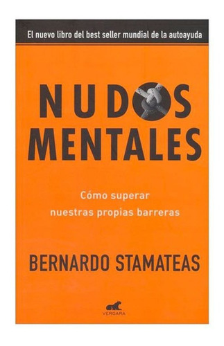 Nudos Mentales Como Superar Nuestras Propias Barreras (rusti