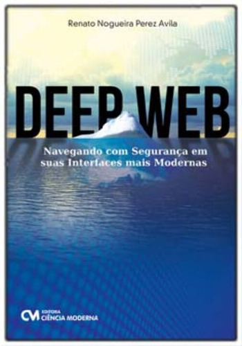 Libro Deep Web De Avila, Renato Nogueira Perez Ciencia Moder