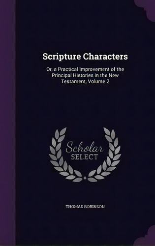 Scripture Characters, De Thomas Robinson. Editorial Palala Press, Tapa Dura En Inglés