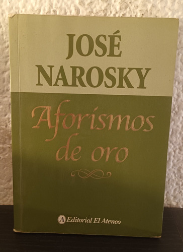 Aforísmos De Oro - Jose Narosky