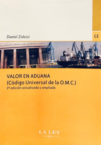 Valor En Aduana (codigo Universal De La Omc) - Zolezzi, Dani