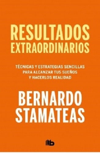 Resultados Extraordinarios (bolsillo), De Bernardo Stamateas. Editorial B De Bolsillo, Tapa Blanda En Español, 2023