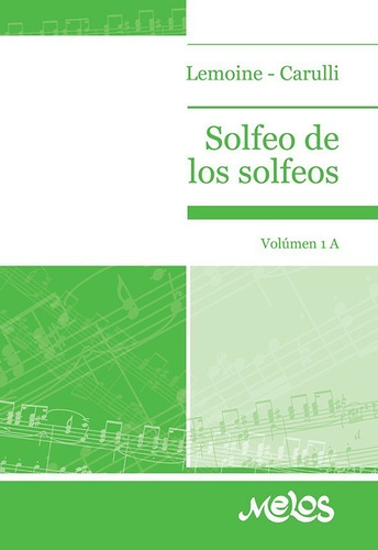 Solfeo De Los Solfeos Vol 1a  Lemoine Y Carulli