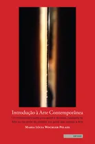 Comprar Introdução à arte contemporânea: Um importante estudo para quem é docente, estudante de arte ou faz parte do público, em geral, que aprecia a arte, de Pelaes, Maria Lúcia Wochler. Editorial Sarvier Ed