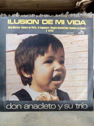 Don Anacleto Y Su Trio - Ilusion De Mi Vida (vinilo) Vg+ 