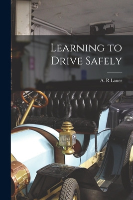 Libro Learning To Drive Safely - Lauer, A. R.