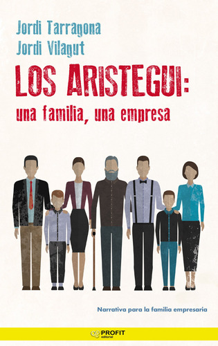 Libro Los Aristegui: Una Familia, Una Empresa - Tarragona, J
