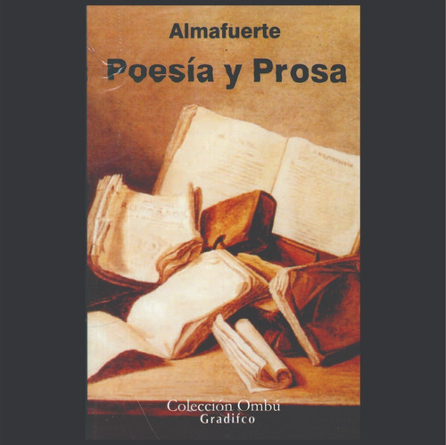 Almafuerte - Poesía Y Prosa - Bonifacio Palacios - Nuevo 