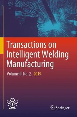Libro Transactions On Intelligent Welding Manufacturing :...