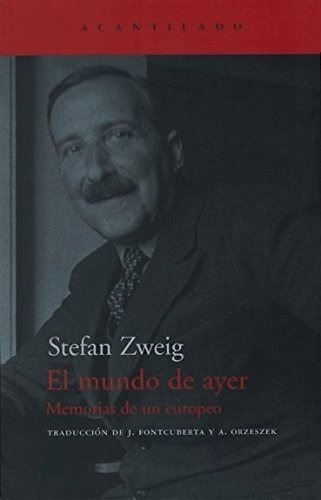 El Mundo De Ayer: Memorias De Un Europeo: 44 (el Acantilado)