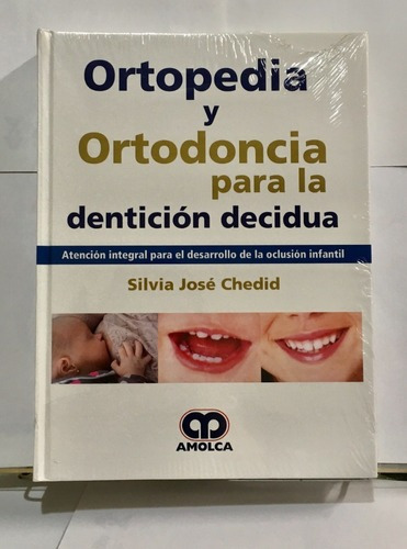 Ortopedia Y Ortodoncia Para La Denticin Decidua Ched,jk
