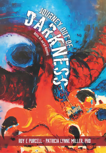 Journey Out Of Darkness: Autism, Art, And Self-discovery, De Purcell, Roy E.. Editorial Authorhouse, Tapa Dura En Inglés