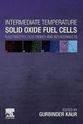 Intermediate Temperature Solid Oxide Fuel Cells : Electro...