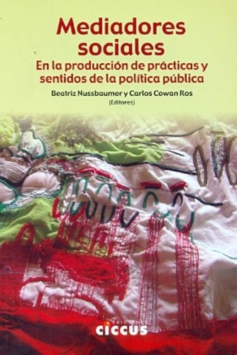 Mediadores Sociales - Nussbaumer, Ros, de NUSSBAUMER, ROS. Editorial Ciccus Ediciones en español