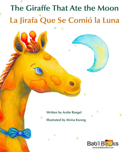 Libro: The Giraffe That Ate The Moon: La Jirafa Que Se Comió