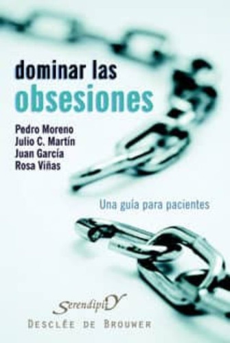 Dominar Las Obsesiones: Una Guía Para Pacientes | Pedro José