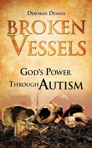 Libro Broken Vessels: Godøs Power Through Autism -inglés