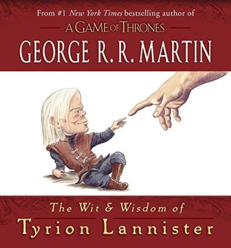 Wit & Wisdom Of Tyrion