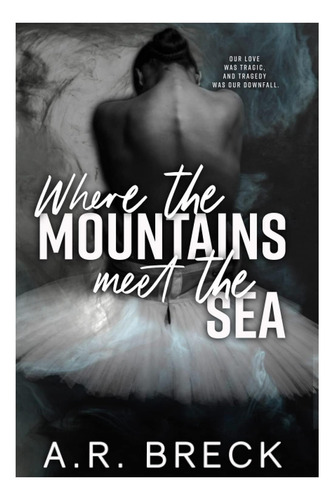 Libro: Where The Mountains Meet The Sea