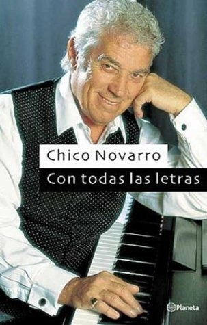 Con Todas Las Letras.. - Chico Navarro