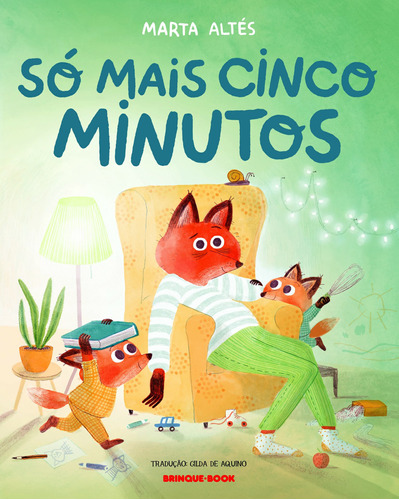 Só mais cinco minutos, de Altés, Marta. Brinque-Book Editora de Livros Ltda,MacMillan, capa mole em português, 2021