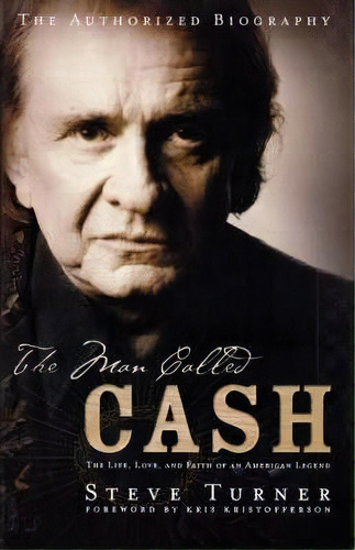 The Man Called Cash, De Steve Turner. Editorial Word Publishing Us, Tapa Blanda En Inglés