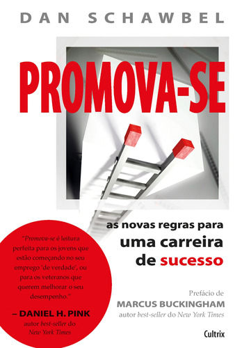 Promova-se: As Novas Regras Para Uma Carreira De Sucesso, de Schawbel, Dan. Editora Pensamento Cultrix, capa mole em português, 2014