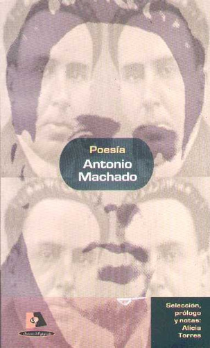 Antonio Machado, De Poesia. Antonio Machado. Editorial Cruz Del Sur En Español