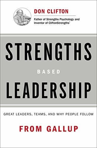 Book : Strengths Based Leadership Great Leaders, Teams, And