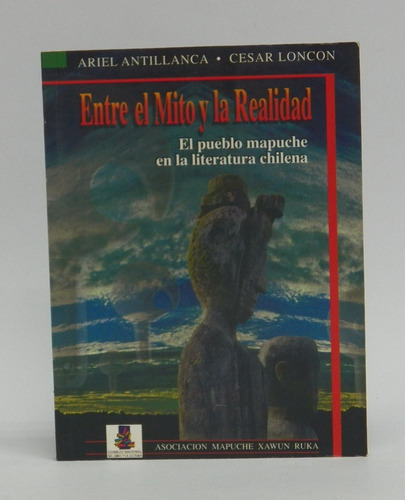 Imagen 1 de 1 de Libro Entre El Mito Y La Realidad Mapuche Literatura Chilena
