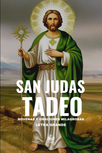 Libro: San Judas Tadeo. Novenas Y Oraciones Milagrosas: