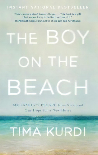 The Boy On The Beach : My Family's Escape From Syria And Our Hope For A New Home, De Tima Kurdi. Editorial Simon & Schuster, Tapa Blanda En Inglés