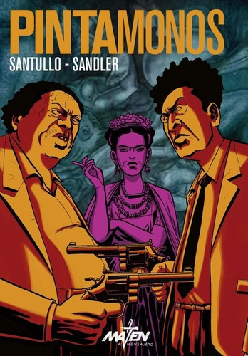 Pintamonos - Rodolfo  Santullo, de Rodolfo Santullo. Editorial Maten al Mensajero en español