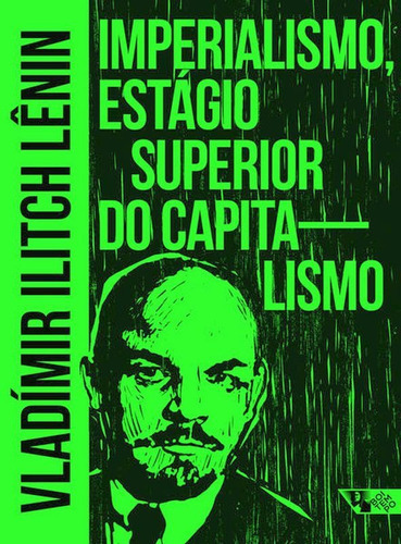 Imperialismo, Estágio Superior Do Capitalismo, De Ilitch Lênin, Vladímir. Editora Boitempo Editorial, Capa Mole Em Português