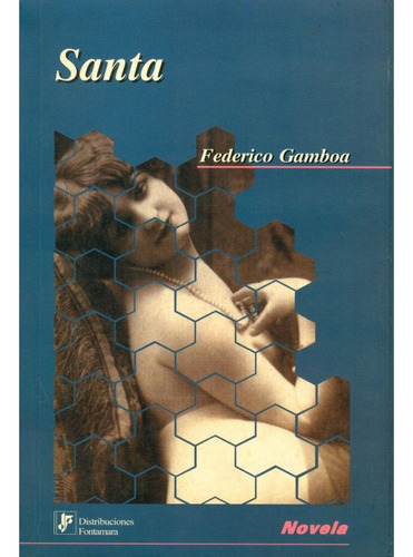 SANTA: No, de Federico  Gamboa., vol. 1. Editorial Fontamara, tapa pasta blanda, edición 1 en español, 2005