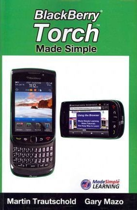 Blackberry Torch Made Simple - Martin Trautschold (paperb...