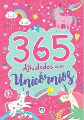 365 Atividades Com Unicórnios, De Ciranda Cultural. Editora Ciranda Cultural, Capa Mole, Edição 1ª Edição - 2018 Em Português