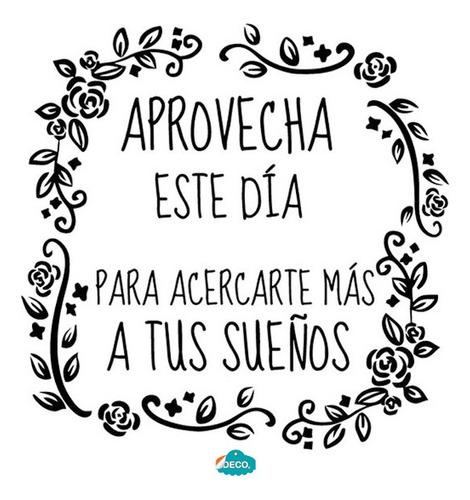 Vinil Frase Aprovecha Este Dia Sueños Deco®