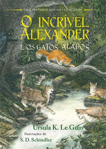 O Incrivel Alexander E Os Gatos Alados, De Ursula K. Le Guin. Editorial Glida, Capa Dura, Edição 1 Em Português, 2024