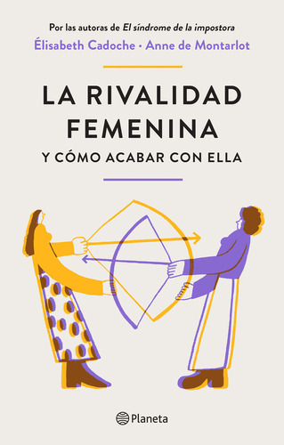 LA RIVALIDAD FEMENINA Y COMO ACABAR CON ELLA, de Cadoche y Anne de Montarlot, Elisabeth. Editorial Ediciones Península, tapa blanda en español