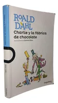 Comprar Charlie Y La Fabrica De Chocolates. Dahl, Roald. 1a. Ed.