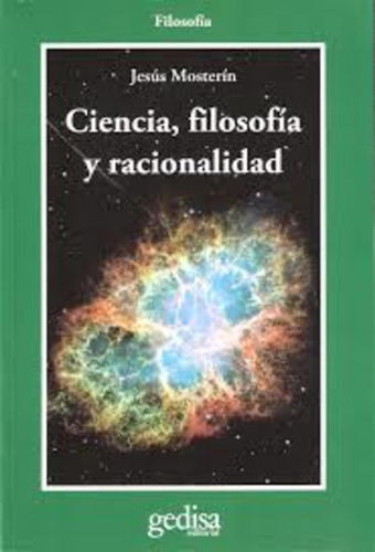 Ciencia,filosofia Y Racionalidad*.. - Jesús Mosterín De Las 