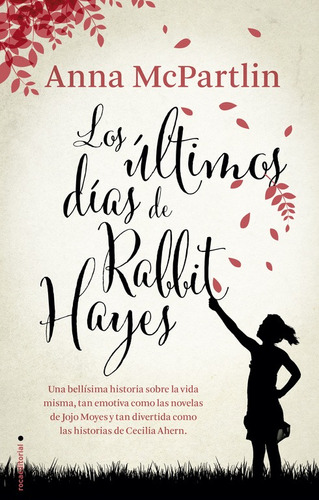 Los últimos días de Rabbit Hayes, de McPartlin, Anna. Serie Ficción Editorial ROCA TRADE, tapa blanda en español, 2017