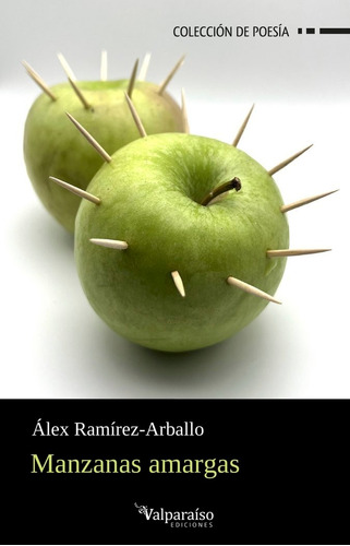 Libro Manzanas Amargas - Ramirez-arballo, Alex